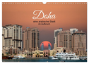 Doha, die arabische Welt im Aufbruch (Wandkalender 2025 DIN A3 quer), CALVENDO Monatskalender