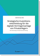 Strategische Investitionsentscheidung für die digitale Vermögensanlage von Privatanlegern. Die Anwendung von Value-Focused Thinking