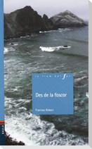 Des de la foscor
