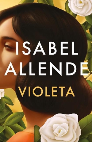 Allende, Isabel. Violeta (Spanish Edition). Prh Grupo Editorial, 2022.