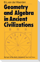 Geometry and Algebra in Ancient Civilizations
