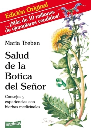 Treben, Maria. Salud de la Botica del Señor - Consejos y experiencias con hierbas medicinales. Ennsthaler GmbH + Co. Kg, 2019.