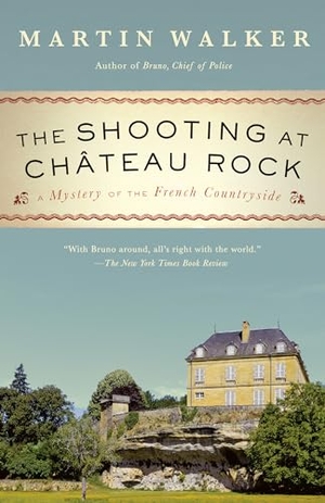 Walker, Martin. The Shooting at Chateau Rock - A Mystery of the French Countryside. Knopf Doubleday Publishing Group, 2021.