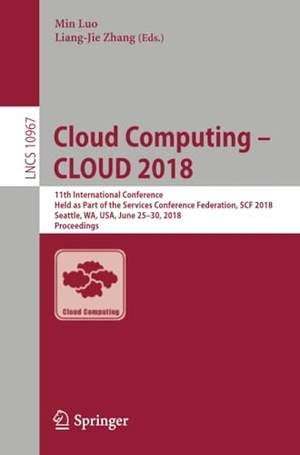 Zhang, Liang-Jie / Min Luo (Hrsg.). Cloud Computing ¿ CLOUD 2018 - 11th International Conference, Held as Part of the Services Conference Federation, SCF 2018, Seattle, WA, USA, June 25¿30, 2018, Proceedings. Springer International Publishing, 2018.