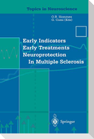 Early Indicators Early Treatments Neuroprotection in Multiple Sclerosis