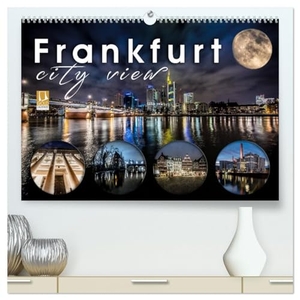 Schöb, Monika. Frankfurt city view (hochwertiger Premium Wandkalender 2025 DIN A2 quer), Kunstdruck in Hochglanz - Ein einzigartigen Kalender von und über Frankfurt. Calvendo, 2024.