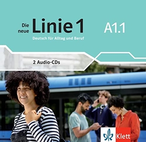 Harst, Eva / Hoffmann, Ludwig et al. Die neue Linie 1 A1.1. Audio-CDs - Deutsch in Alltag und Beruf. Klett Sprachen GmbH, 2022.