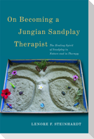 On Becoming a Jungian Sandplay Therapist
