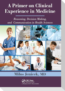 A Primer on Clinical Experience in Medicine