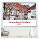 Fachwerkstadt Hornburg (hochwertiger Premium Wandkalender 2025 DIN A2 quer), Kunstdruck in Hochglanz