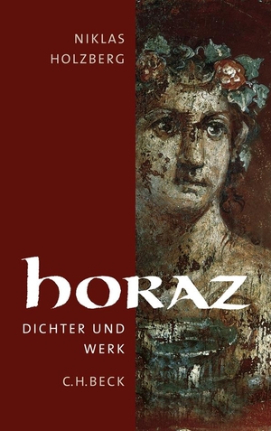 Niklas Holzberg. Horaz - Dichter und Werk. C.H.Beck, 2009.