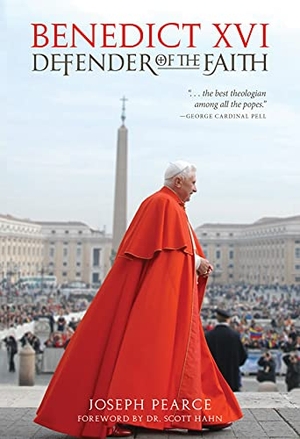 Pearce, Joseph. Benedict XVI - Defender of the Faith. Tan Books, 2022.