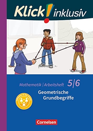 Gerling, Christel / Jenert, Elisabeth et al. Klick! inklusiv 5./6. Schuljahr - Geometrische Grundbegriffe. Arbeitsheft 4. Cornelsen Verlag GmbH, 2017.