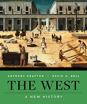 Bell, David A. / Anthony Grafton. The West: A New History. W. W. Norton & Company, 2018.