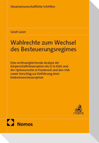 Wahlrechte zum Wechsel des Besteuerungsregimes