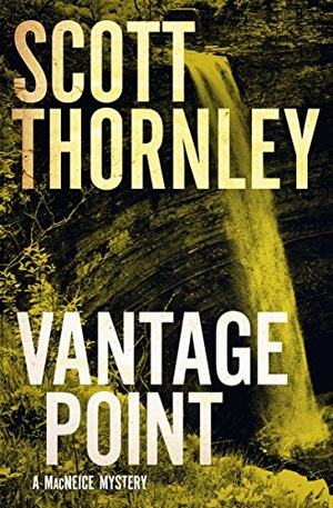 Thornley, Scott. Vantage Point - A MacNeice Mystery. House of Anansi Press, 2018.