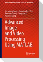 Advanced Image and Video Processing Using MATLAB