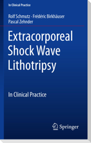 Extracorporeal Shock Wave Lithotripsy