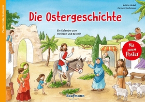 Lückel, Kristin. Die Ostergeschichte - Ein Kalender zum Vorlesen und Basteln. Kaufmann Ernst Vlg GmbH, 2024.