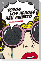 Todos los héroes han muerto