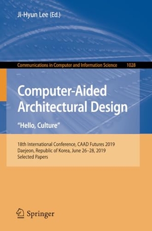 Lee, Ji-Hyun (Hrsg.). Computer-Aided Architectural Design. "Hello, Culture" - 18th International Conference, CAAD Futures 2019, Daejeon, Republic of Korea, June 26¿28, 2019, Selected Papers. Springer Nature Singapore, 2019.