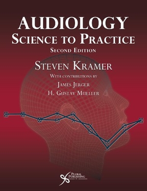 Kramer, Steven. Audiology - Science to Practice (Revised). Plural Publishing - IPSUK, 2013.