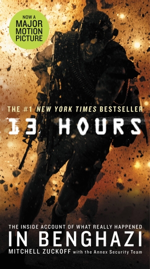 Zuckoff, Mitchell. 13 Hours. Film Tie-In - The Inside Account of What Really Happened in Benghazi. Hachette Book Group USA, 2015.