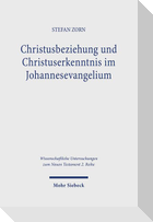 Christusbeziehung und Christuserkenntnis im Johannesevangelium