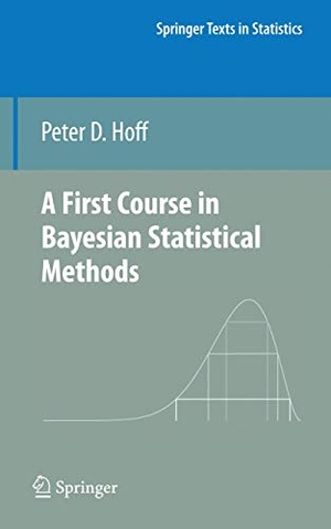 Hoff, Peter D.. A First Course in Bayesian Statistical Methods. Springer-Verlag GmbH, 2009.