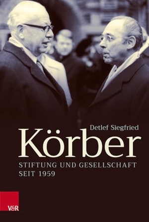 Siegfried, Detlef. Körber - Stiftung und Gesellschaft seit 1959. Vandenhoeck + Ruprecht, 2024.