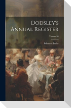 Dodsley's Annual Register; Volume 98