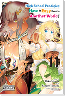 High School Prodigies Have It Easy Even in Another World!, Vol. 11 (manga)