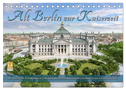 Berlin zur Kaiserzeit ¿ Fotos neu restauriert und detailkoloriert (Tischkalender 2024 DIN A5 quer), CALVENDO Monatskalender