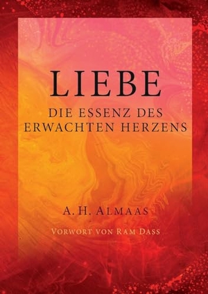 Almaas, A. H.. Liebe - Die Essenz des erwachten Herzens. Books on Demand, 2023.