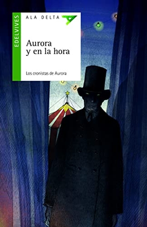 Vila Delclòs, Jordi / Los cronistas de Aurora. Aurora y en la hora. Editorial Luis Vives (Edelvives), 2021.