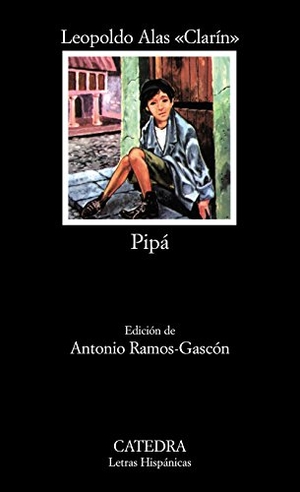 Alas, Leopoldo. Pipá. Ediciones Cátedra, 1990.