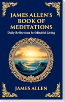 James Allen's Book of Meditations