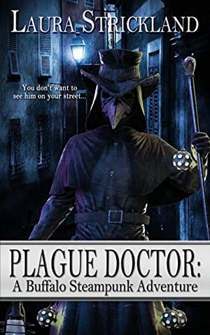 Strickland, Laura. Plague Doctor. The Wild Rose Press, 2022.