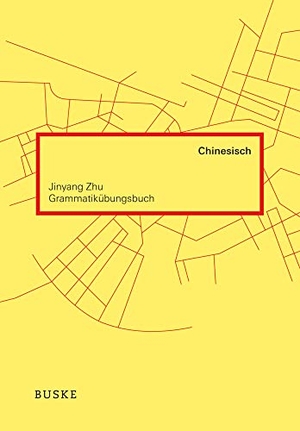Zhu, Jinyang. Grammatikübungsbuch Chinesisch. Buske Helmut Verlag GmbH, 2014.