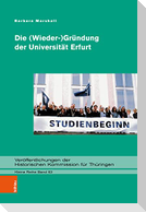 Die (Wieder-)Gründung der Universität Erfurt