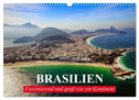 Brasilien. Faszinierend und groß wie ein Kontinent (Wandkalender 2025 DIN A3 quer), CALVENDO Monatskalender