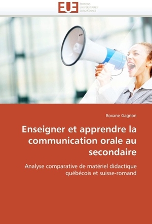 Gagnon-R. Enseigner Et Apprendre La Communication Orale Au Secondaire. KS Omniscriptum Publishing, 2018.