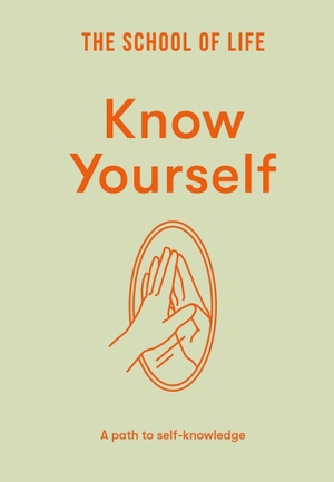 Know Yourself - A path to self-knowledge. The School of Life, 2026.