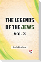The Legends Of The Jews Vol. 3