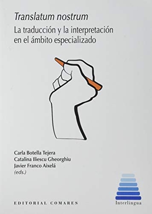 Franco Aixelá, Javier / Iliescu Gheorghiu, Catalina et al. Translatum nostrum : la traducción y la interpretación en el ámbito especializado. DISTRIFORMA, 2020.