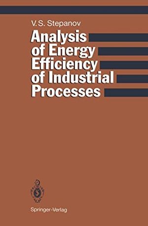 Stepanov, Vladimir S.. Analysis of Energy Efficiency of Industrial Processes. Springer Berlin Heidelberg, 2011.