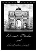 Liebenswertes München - Stilisierte Fotografien in schwarzweiß (Wandkalender 2024 DIN A4 hoch), CALVENDO Monatskalender