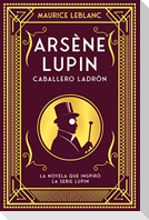 Arsene Lupin. Caballero Ladron