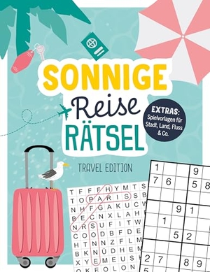 Sonnige Reiserätsel - Travel Edition - EXTRAS: Spielvorlagen für Stadt, Land, Fluss & Co.. Naumann & Göbel Verlagsg., 2026.
