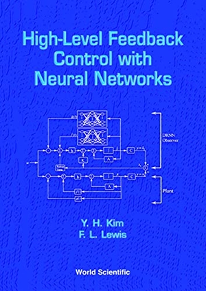 Kim, Young Ho / Frank L Lewis. High-Level Feedback Control with Neural Networks. World Scientific Publishing Company, 1998.